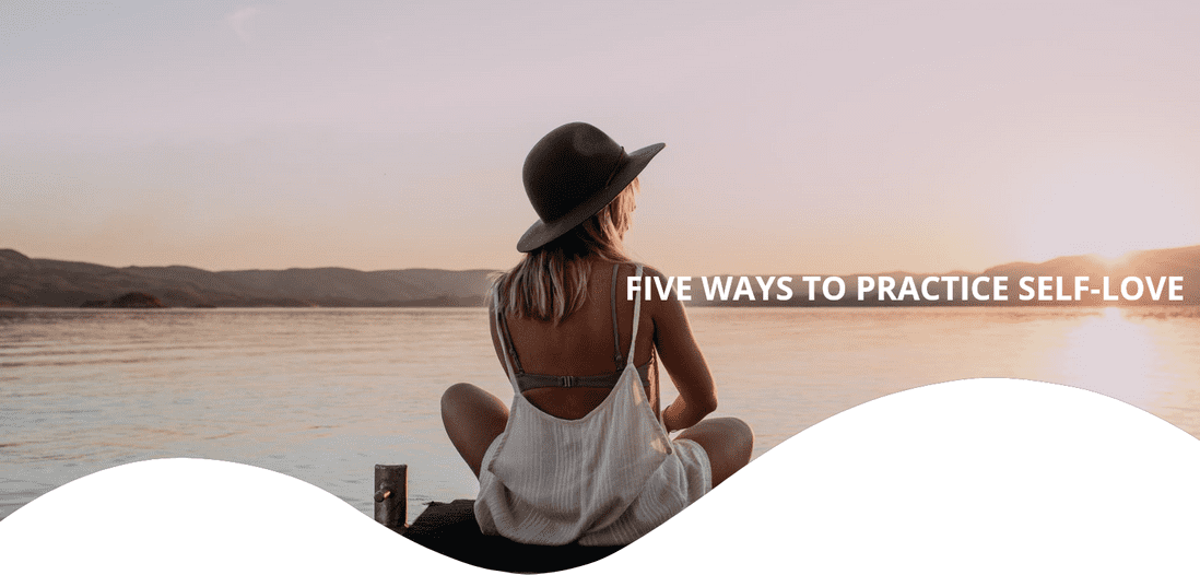 Five ways of practicing self-love